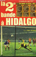 LA 2E BANDE A HIDALGO - BIETRY CHARLES - 1982 - Boeken