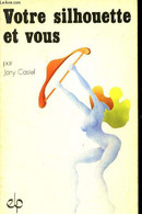 VOTRE SILIOUHETTE - CASTEL JANY - 1974 - Boeken