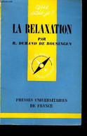 LA RELAXATION / QUE SAIS-JE ? N°929 - DURAND DE BOUSINGEN R. - 1969 - Books