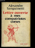LETTRE OUVERTE A MES COMPATRIOTES CORSES - SANGUINETTI ALEXANDRE. - 1980 - Corse