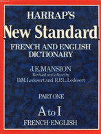 HARRAP'S NEW STANDARD FRENCH AND ENGLISH DICTIONARY, FRENCH-ENGLISH (2 VOL.), ENGLISH-FRENCH (1 VOL.) - MANSION J. E., L - Wörterbücher