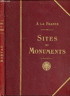 A LA FRANCE - SITES ET MONUMENTS : LE MORVAN (NIEVRE, YONNE). - COLLECTIF - 1905 - Franche-Comté