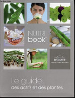 NUTRI BOOK - LE GUIDE DES ACTIFS ET DES PLANTES. - LABORATOIRE LESCUYER - 2011 - Books