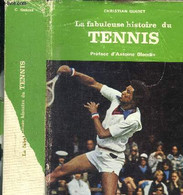 LA FABULEUSE HISTOIRE DU TENNIS - QUIDET CHRISTIAN - 1976 - Bücher