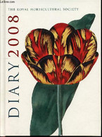 DIARY 2008 - COMMENTARY BY BRENT ELLIOTT / ILLUSTRATIONS FROM THE ROYAL HORTICULTURAL SOCIETY'S LINDLEY LIBRARY. - THE R - Agendas Vierges