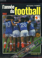 L ANNEE DU FOOTBALL 1982- N°10 - THIBERT JACQUES. - 1982 - Boeken