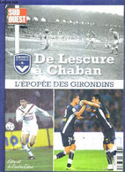 DE LESCURE A CHABAN - L'EPOPEE DES GIRONDINS - HORS SERIE MARS 2015 - COLLECTIF - 2015 - Boeken