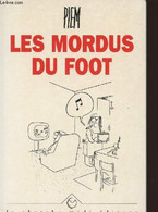 PIEM - LES MORDUS DU FOOT - 1998 - Boeken