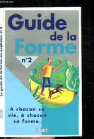 GUIDE DE LA FORME N°2 - A CHACUN SA VIE, A CHACUN SA FORME - COLLECTIF - 1997 - Livres