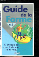 GUIDE DE LA FORME N°2 - A CHACUN SA VIE, A CHACUN SA FORME - COLLECTIF - 1997 - Books