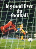 LE GRAND LIVRE DU FOOTBALL - ERNAULT GERARD / THIBERT JACQUES - 1981 - Boeken