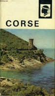 VISAGES DE LA CORSE - COLLECTION LES NOUVELLES PROVINCIALES. - GUELFI & VILLAT & AMBROSI & ARRIGHI - 1967 - Corse