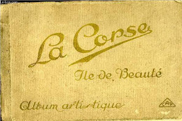 LA CORSE ILE DE BEAUTE ALBUM ARTISTIQUE. - COLLECTIF - 0 - Corse