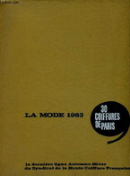 LA MODE 1963 - 30 COIFFURES DE PARIS - LA DERNIERE LIGNE AUTOMNE-HIVER DU SYNDICAT DE LA HAUTE COIFFURE FRANCAISE - - CO - Boeken