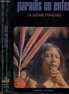 PARADIS EN ENFER - LA GUYANE FRANCAISE - AUBERT MICHEL CL. - 1972 - Outre-Mer