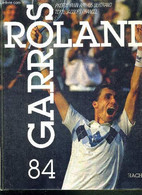 ROLAND GARROS 84 - CHANCEL JACQUES - 1984 - Libros