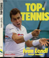 TOP-TENNIS - LENDL IVAN ET MENDOZA GEORGE - 1987 - Libri