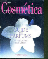 COSMETICA - SUPPLEMENT AU N°37 - MARS 1994 - GUIDE DES PARFUMS ET DES LIGNES PARFUMEES - EDITIONS 1994 - COLLECTIF - 199 - Books