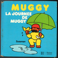 La Journée De Muggy  Editions Hachette Jeunesse De 1985 - Hachette
