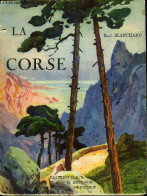 LA CORSE - COLLECTION LES BEAUX PAYS. - BLANCHARD RAOUL - 1927 - Corse