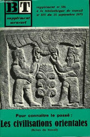 BIBLIOTHEQUE DE TRAVAIL SUPPLEMENT AU N°810 - N°386 : POUR CONNAITRE LE PASSE : LES CIVILISATIONS ORIENTALES - COLLECTIF - Outre-Mer