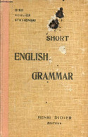 SHORT ENGLISH GRAMMAR - GIBB, ROULIER, STRYIENSKI - 1937 - Langue Anglaise/ Grammaire