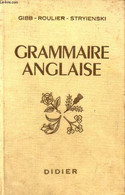 GRAMMAIRE ANGLAISE - GIBB, ROULIER, STRYIENSKI - 1961 - English Language/ Grammar