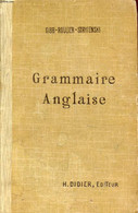 GRAMMAIRE ANGLAISE - GIBB, ROULIER, STRYIENSKI - 1927 - Langue Anglaise/ Grammaire