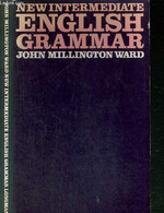 NEW INTERMEDIATE ENGLISH GRAMMAR - MILLINGTON JOHN WARD - 1978 - Lingua Inglese/ Grammatica