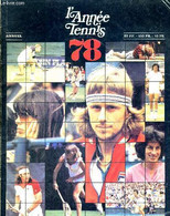 L'ANNEE TENNIS 78 / Les Joueurs De L'année : David Gray / Roland-Garros Est Une Romance : Denis Lalanne / L'Australie, C - Bücher