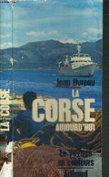 LA CORSE AUJOURD'HUI - LE VOYAGE EN COULEURS - HUREAU JEAN - 1971 - Corse