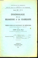 Epidémiologie De La Bilharziose à La Guadeloupe. Thèse Pour Le Doctorat En Médecine N°71 - CLERY Jerome Roger - 1957 - Outre-Mer
