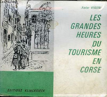 LES GRANDES HEURES DU TOURISME EN CORSE + ENVOI DE L'AUTEUR. - VERSINI XAVIER - 1969 - Corse