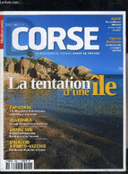 DESTINATION CORSE LE MAGAZINE DU VOYAGE AVANT LE VOYAGE - LA TENTATION D'UNE ILE - ETE 2010 - Cap Corse à La Découverte - Corse