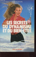 LES SECRETS DU DYNAMISME ET DU BIEN-ETRE - MOURE FRANCOISE - 1980 - Bücher