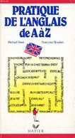 PRATIQUE DE L'ANGLAIS DE A à Z - SWAN MICHAEL, HOUDART FRANCOISE - 1989 - Langue Anglaise/ Grammaire