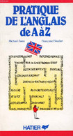 PRATIQUE DE L'ANGLAIS DE A à Z - SWAN MICHAEL, HOUDART FRANCOISE - 1987 - Inglés/Gramática