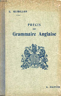 PRECIS DE GRAMMAIRE ANGLAISE (DE LA 4e AUX BACCALAUREATS) - GUIBILLON G. - 1941 - Inglés/Gramática