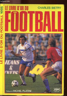 LE LIVRE D'OR DU FOOTBALL 1985 - BIETRY CHARLES - 1985 - Boeken