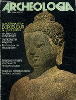 ARCHEOLOGIA N° 118 MAI 1978 - Le Sauvetage De Borobudur 150 Ans De Restaurations - Borobudur Un Prestigieux Temple Monta - Archeology