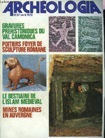 ARCHEOLOGIA N° 117 AVRIL 1978 - 8 000 Ans De Gravures Rupestres Au Val Camonica - Aux Origines De L'art Rupestre Alpin : - Archeology