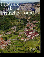 HISTOIRE DE LA FRANCHE-COMTE - FIETIER ROAND - 1977 - Franche-Comté