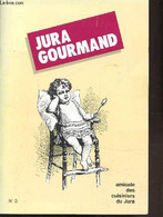 JURA GOURMAND N°3 - AMICALE DES CUISINIERS DU JURA - 1987 - Franche-Comté