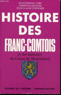 HISTOIRE DES FRANC-COMTOIS ET DES HABITANTS DU COMTE DE MONTBELIARD - COLLECTIF - 1981 - Franche-Comté