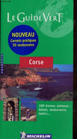 LE GUIDE VERT - CORSE - 300 BONNES ADRESSES: HOTELS, RESTAURANTS, LOISIRS... - COLLECTIF - 2002 - Corse