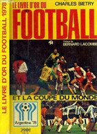 LE LIVRE D'OR DU FOOTBALL 1978 - BIETRY CHARLES - 1978 - Boeken