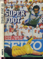 SUPER FOOT 84 - L'ANNEE DU FOOTBALL EN 90 FICHES - PIVOT MONIQUE - RETHACKER JEAN-PHILIPPE - 1984 - Boeken