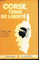 CORSE, TERRE DE LIBERTE - NATALI-LISTERA MARIE-JANE - 1979 - Corse