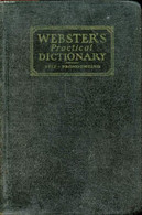 WEBSTER'S PRACTICAL DICTIONARY, Self Pronouncing - WEBSTER NOAH, STEPHENS C. M., CATREVAS C. N. - 1934 - Dictionnaires, Thésaurus