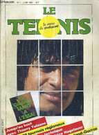LE TENNIS - N°1 - Juin 1983 / Jusqu'au Bout Avec Thierry Tulasne / 200 Tournoi Régionaux / La Technique Avec Patrice Hag - Libri